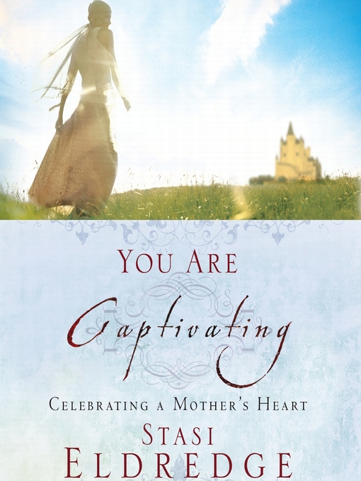 Title details for You Are Captivating by Stasi Eldredge - Available